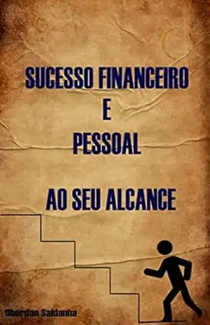 Sucesso Financeiro e Pessoal ao seu alcance. – Oberdan  Saldanha