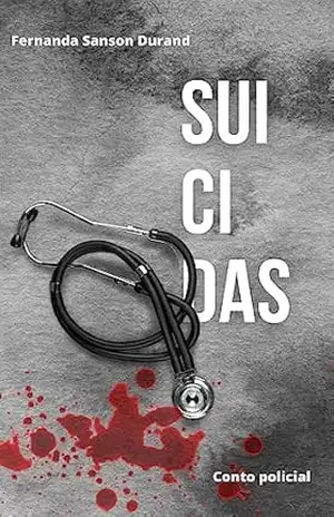 SUICIDAS – FERNANDA  SANSON DURAND