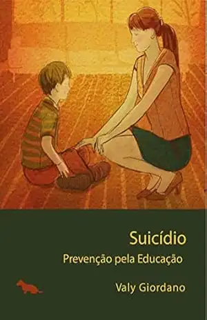 Suicídio: Prevenção pela educação – Valy Giordano
