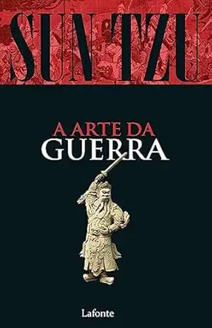 Sun Tzu – A Arte da Guerra – Sun Tzu