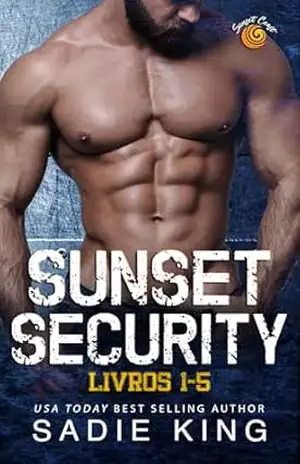 Sunset Security – Livros 1–5 (português): Uma coleção exagerada de amores instantâneos (Sunset Security (Português)) – Sadie King