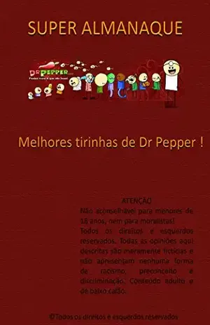 SUPER ALMANAQUE Dr Pepper: Melhores tirinhas de Dr Pepper !! - O Criador  (DMT)