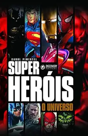 Super Heróis o Universo (Discovery Publicações) – Discovery Publicações