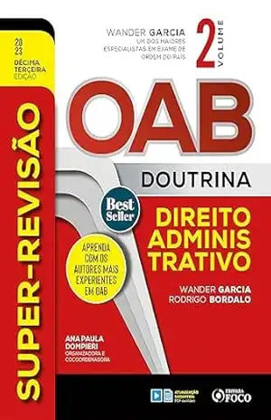 Super–Revisão OAB Doutrina – Direito Administrativo – Wander Garcia