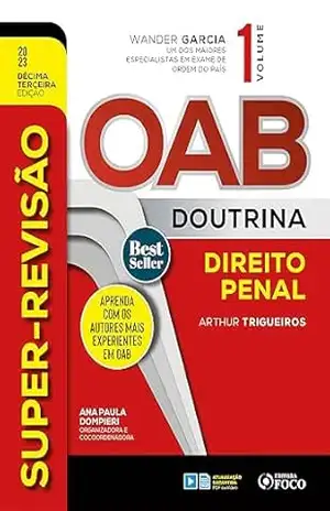 Super–Revisão OAB Doutrina – Direito Penal – Arthur Trigueiros