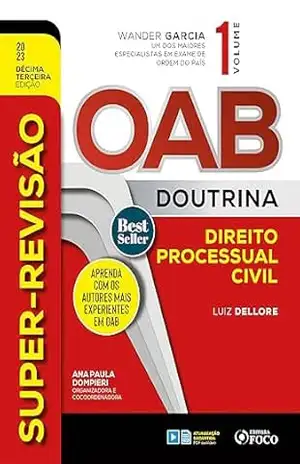 Super–Revisão OAB Doutrina – Direito Processual Civil - Luiz Dellore