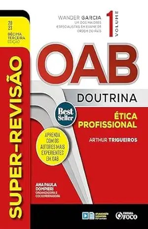 Super–Revisão OAB Doutrina – Ética – Arthur Trigueiros