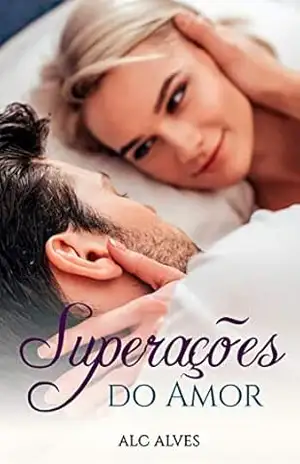 Superações do Amor – Alc Alves