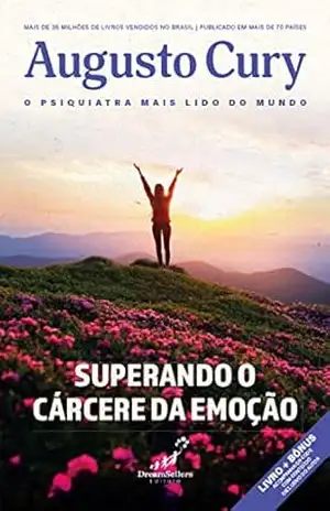 Superando o Cárcere da Emoção – Augusto Cury