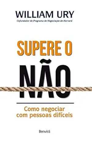 Supere O Não – William Ury