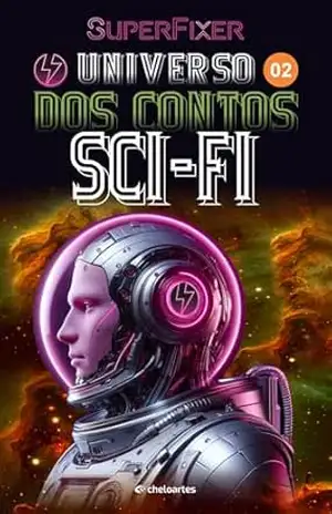 SUPERFIXER – UNIVERSO DOS CONTOS SCI–FI 02 (SUPERFIXER UNIVERSO DOS CONTOS SCI–FI) – ROGERIO  MONTEIRO MARTINS