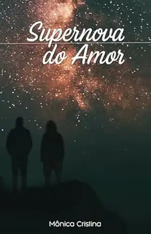 Supernova do Amor (AS MENINAS Livro 4) – Mônica Cristina