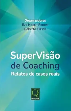 SuperVisão de Coaching Relatos de Casos Reais – Eva Hirsch