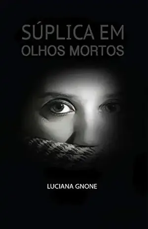 Súplica em Olhos Mortos – Luciana Gnone