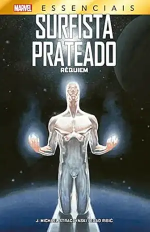 Surfista Prateado: Réquiem: Marvel Essenciais – J. Michael Straczynski