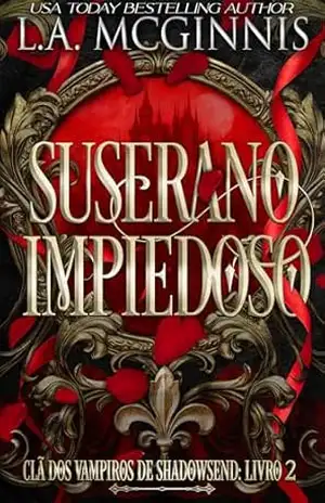 Suserano Impiedoso: Clã dos Vampiros de Shadowsend: Livro 2 – L.A. McGinnis