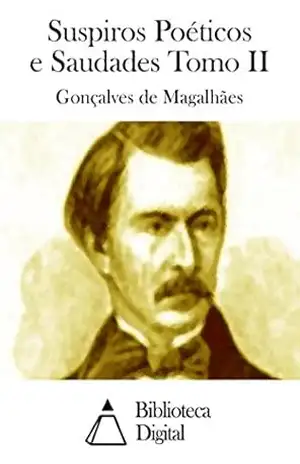 Suspiros Poéticos e Saudades Tomo II – Gonçalves de Magalhães
