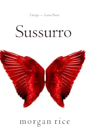 Sussurro (Desejo — Livro Nove) – Morgan  Rice
