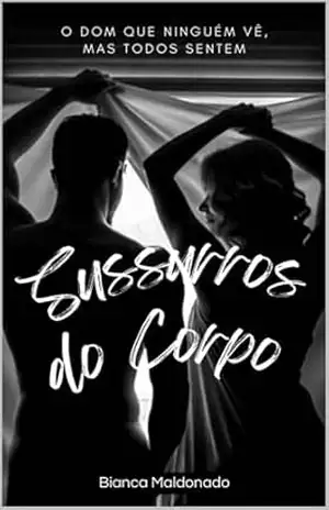Sussurros do Corpo – Bianca  Maldonado