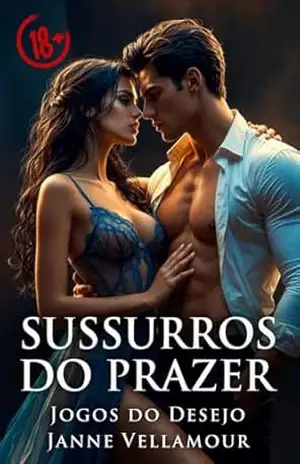 Sussurros do Prazer: Jogos do Desejo – Janne Vellamour