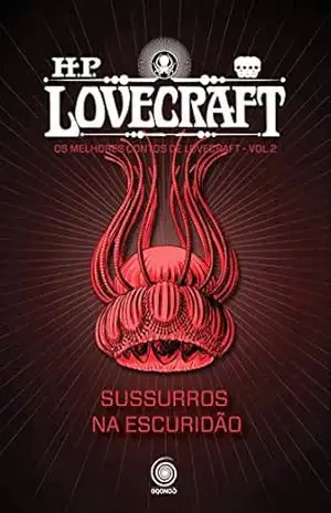 Sussurros na Escuridão (Os melhores contos de H.P. Lovecraft I Livro 2) - H.P. Lovecraft