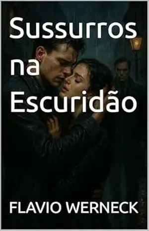 Sussurros na Escuridão - FLAVIO WERNECK