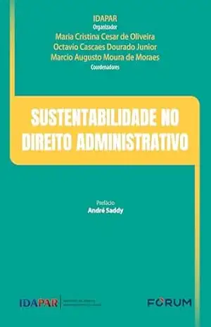 Sustentabilidade no direito administrativo – Octavio Cascaes Dourado Junior