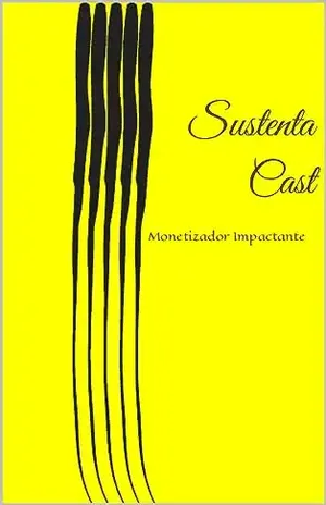 SustentaCast: Monetizador Impactante – Ademir  Souza