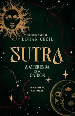 Sutra: A Oferenda dos Caídos Um Tabu Romance BL (Clã Daiken Livro 1) – Lohan Cecil