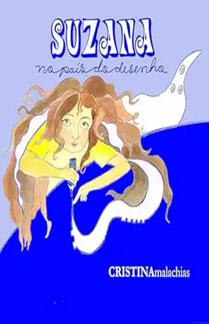 Suzana no país do desenho – Cristina Malachias