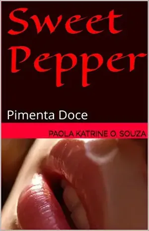 Sweet Pepper: Pimenta doce - Paola Katrine Oliveira de Souza