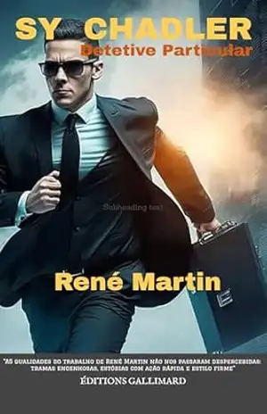 SY CHADLER DETETIVE PARTICULAR – RENÉ MARTIN