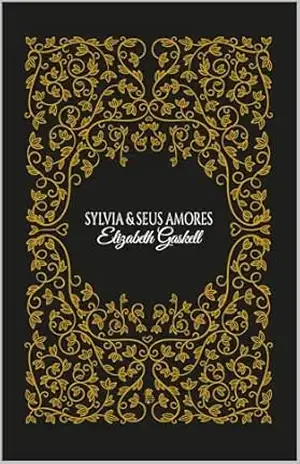 Sylvia e Seus Amores – Elizabeth Gaskell