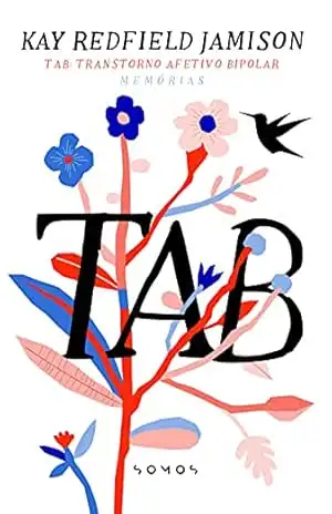 TAB: Transtorno Afetivo Bipolar – Dra. Kay Redfield Jamison