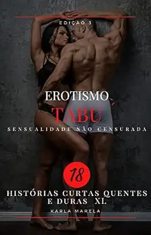 Tabu erotismo – conto erótico: conto erótico padrasto - Karla Marela
