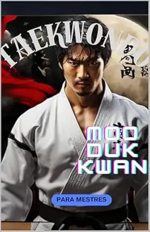 TAEKWONDO LIMITED: APENAS PARA MESTRES - Antony Roberts