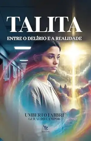 Talita: Entre o delírio e a realidade - Umberto Fabbri