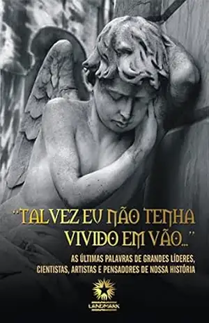 “Talvez Eu Não Tenha Vivido em Vão…” – Fabio Cyrino