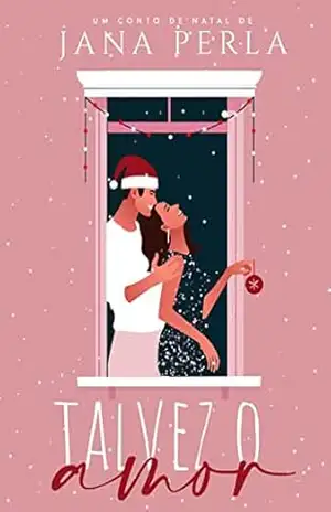 Talvez o Amor – Jana Perla