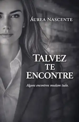 Talvez te Encontre (Encontros) – Áurea  Nascente