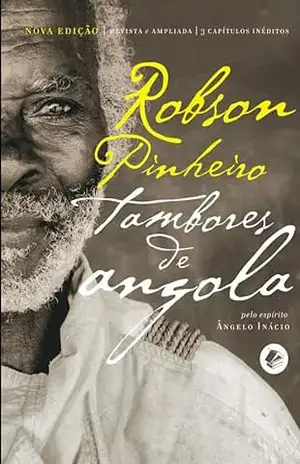 Tambores de Angola – Nova Edição – Robson Pinheiro