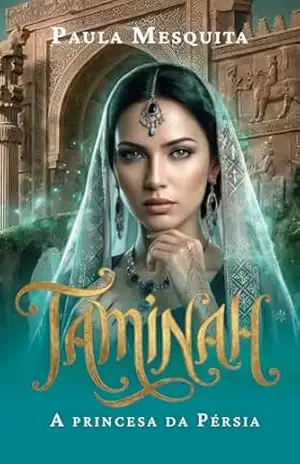 Taminah – a Princesa da Pérsia – Paula Mesquita