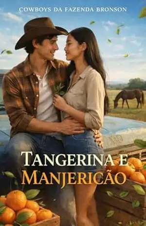 Tangerina & Manjericão |: Cowboy Romance (Bronson’s Livro 2) – Letícia S. Ferreira