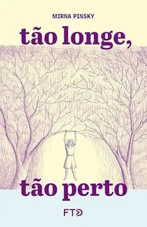 Tão longe, tão perto (Espelhos) – Mirna Pinsky