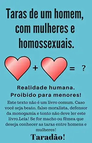 Taras de um Homem com Mulheres e Homossexuais: Realidade humana - Taradão Taradão