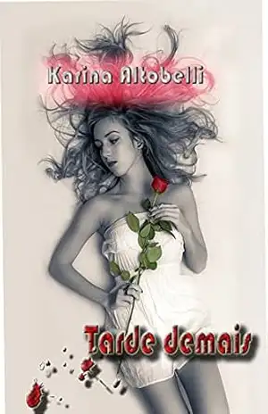 TARDE DEMAIS – Karina Altobelli