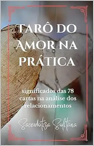 Tarô do Amor na Prática: significados das 78 cartas na análise dos relacionamentos – Sacerdotisa Solitária