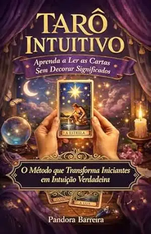 Tarô Intuitivo: Aprenda a Ler as Cartas Sem Decorar Significados – Pandora  Barreira