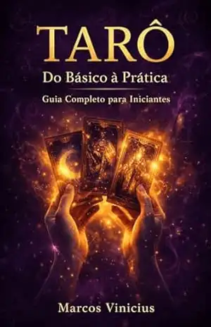 Tarô pratico e revelado: Guia Completo para Iniciantes – Marcos Vinicius