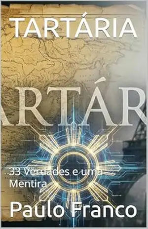 TARTÁRIA: 33 Verdades e uma Mentira (Poesias & Autoajuda) – Paulo Franco